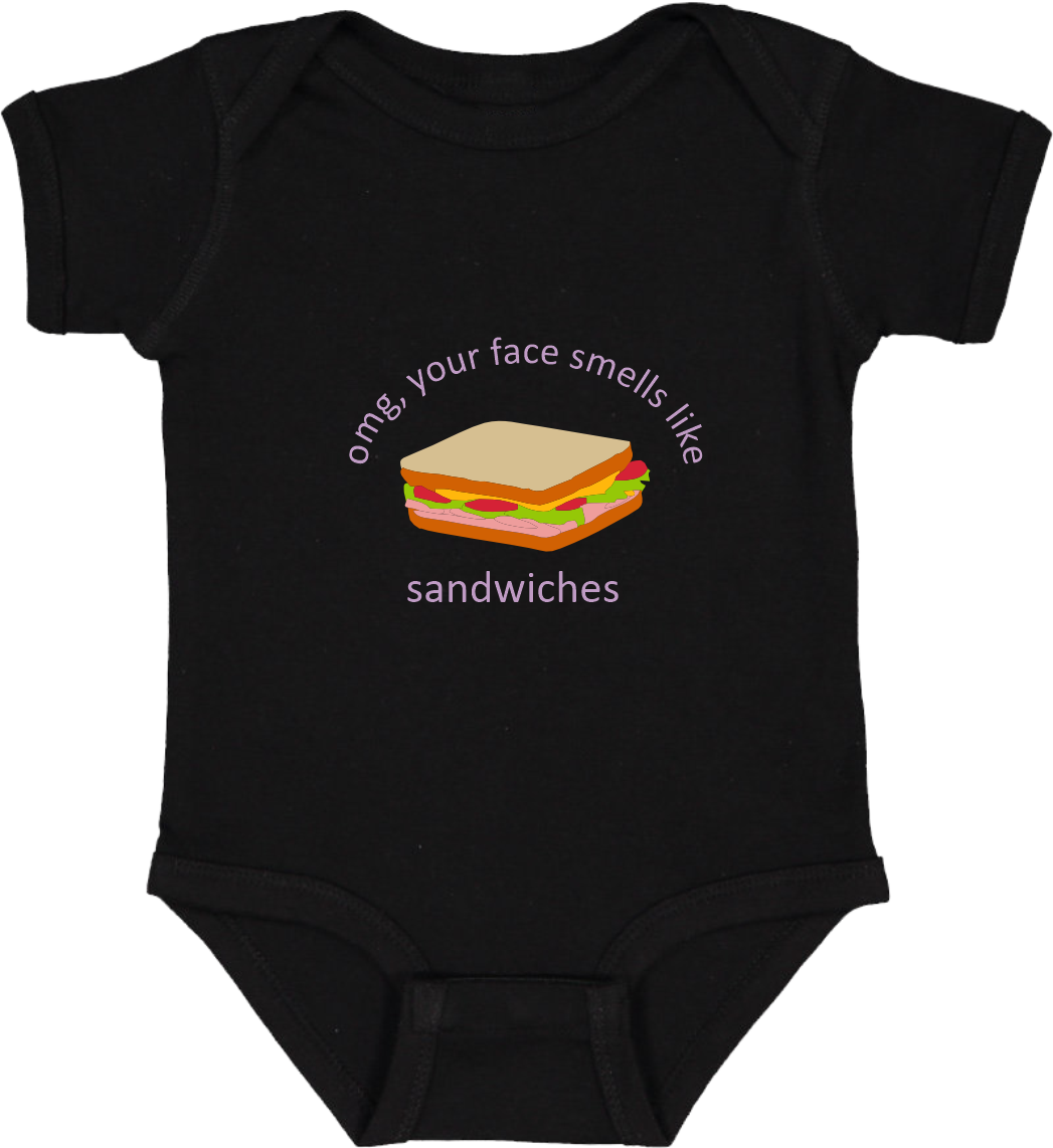 Smell like Sandwiches (Onesies)