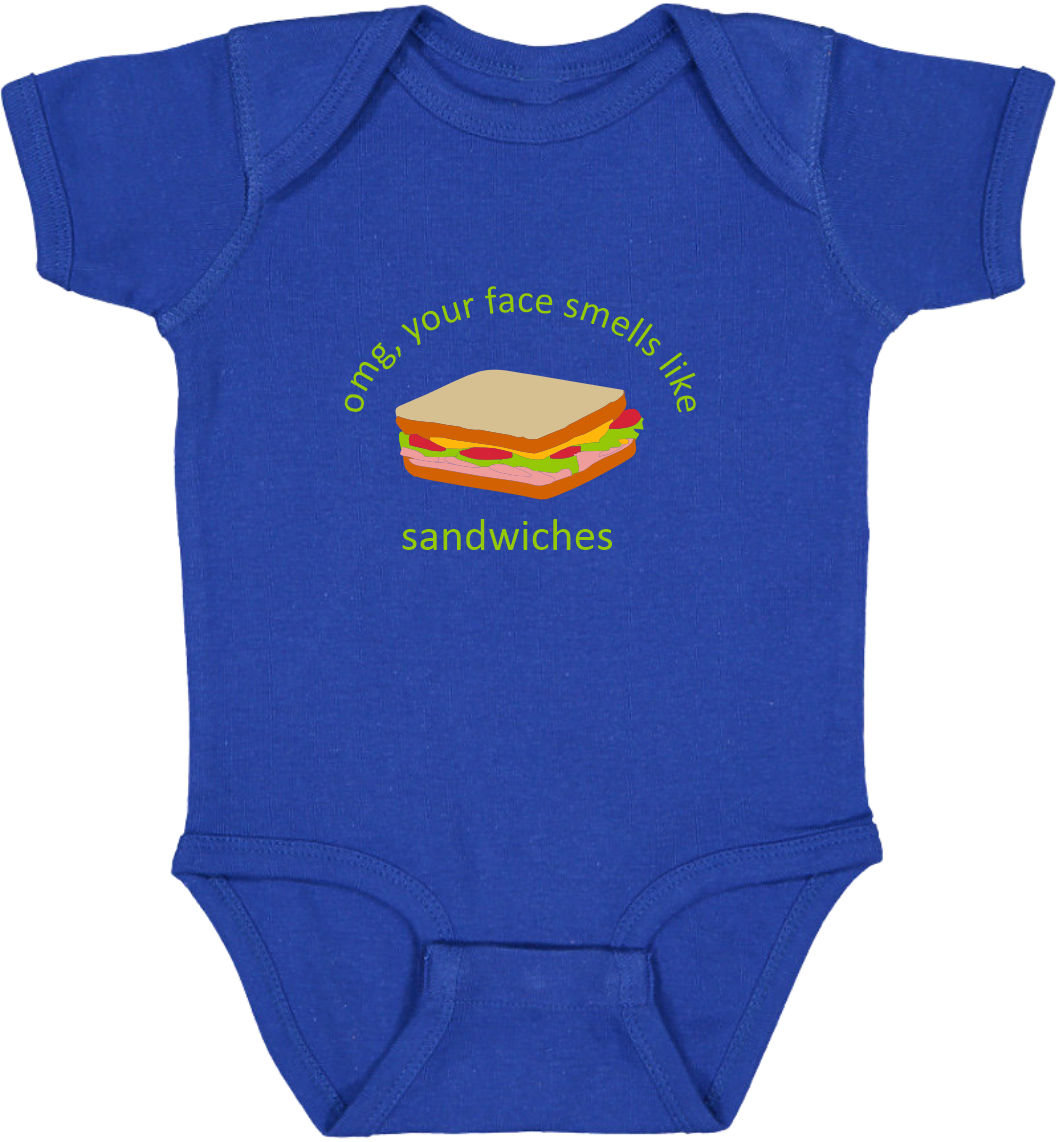 Smell like Sandwiches (Onesies)
