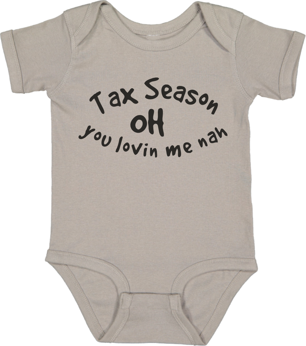 Tax Season (Onesies)