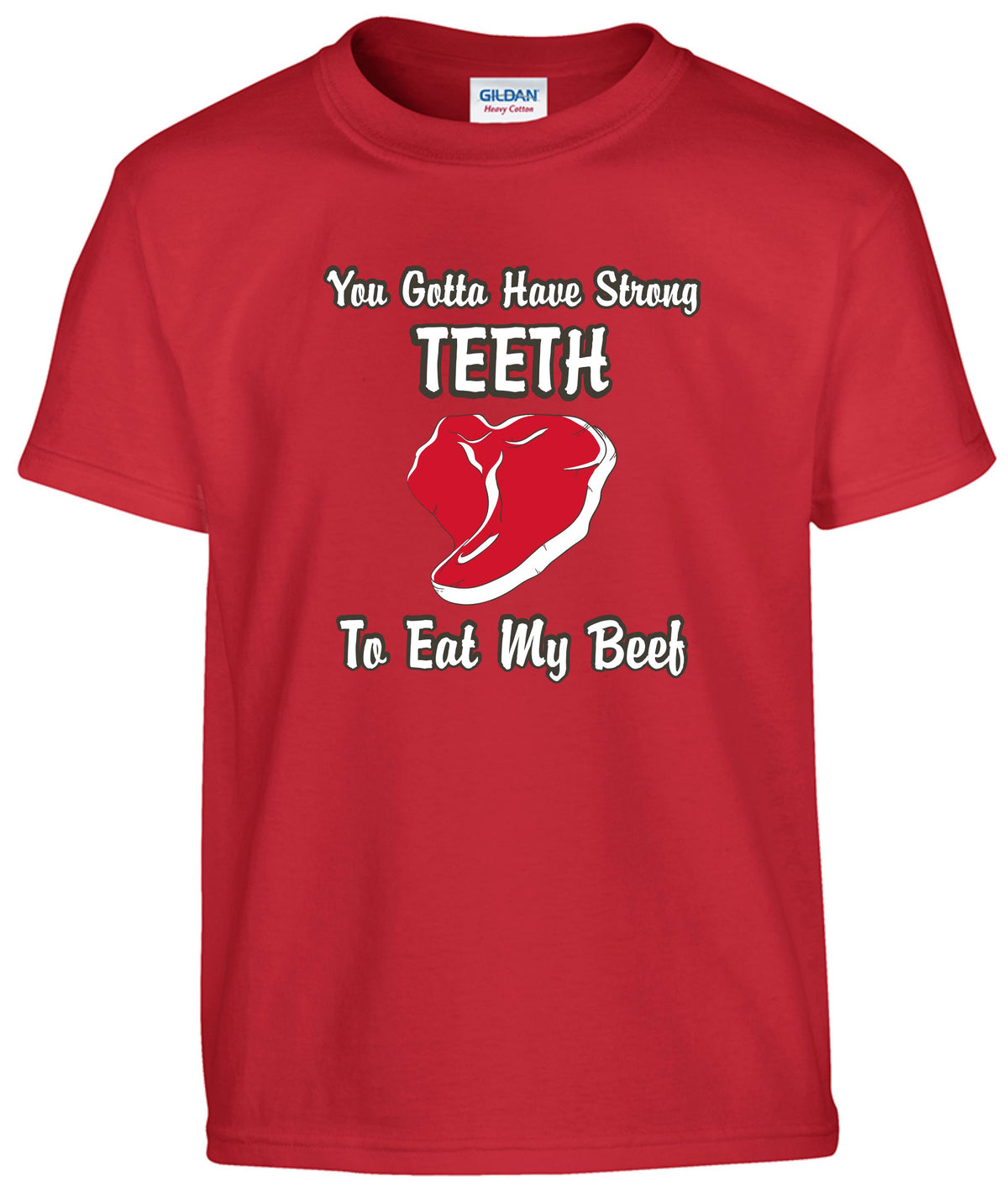 Strong Teeth for Beef Tee